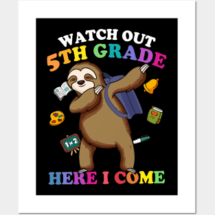 Funny Sloth Watch Out 5th grade Here I Come Posters and Art